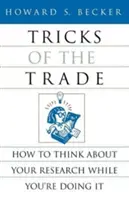 Triky v oboru: Jak přemýšlet o svém výzkumu, když ho provádíte - Tricks of the Trade: How to Think about Your Research While You're Doing It