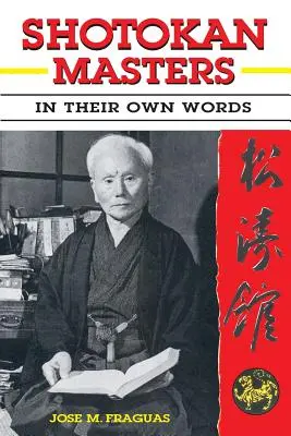 Mistři Shotokanu: Jejich vlastními slovy - Shotokan Masters: In their own words