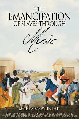 Emancipace otroků prostřednictvím hudby - The Emancipation of Slaves through Music