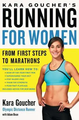 Kara Goucherová: Běh pro ženy: Od prvních kroků k maratonům - Kara Goucher's Running for Women: From First Steps to Marathons