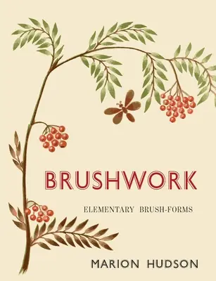 Práce se štětcem: Elementární formy štětce - Brushwork: Elementary Brush-Forms