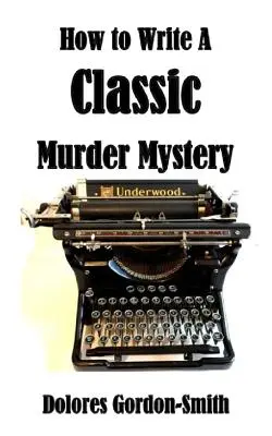Jak napsat klasickou detektivku - How To Write A Classic Murder Mystery