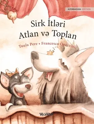 Sirk İtləri Atlan və Toplan: Ázerbájdžánské vydání cirkusových psů Roscoe a Rollyho (v originále 