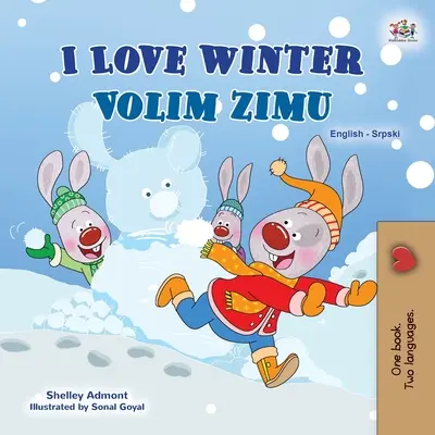 I Love Winter (Anglicko-srbská dvojjazyčná kniha pro děti - latinská abeceda) - I Love Winter (English Serbian Bilingual Book for Kids - Latin Alphabet)