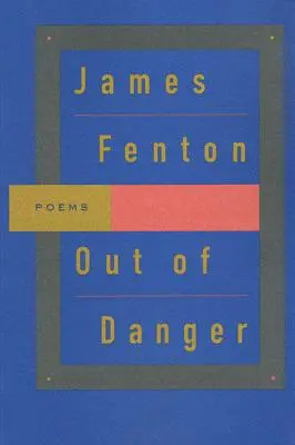 Z nebezpečí: Básně - Out of Danger: Poems