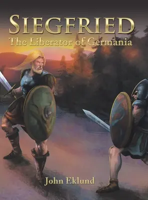 Siegfried: Osvoboditel Germánie - Siegfried: The Liberator of Germania