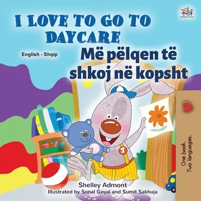 Rád chodím do školky (anglicko-albánská dvojjazyčná kniha pro děti) - I Love to Go to Daycare (English Albanian Bilingual Book for Kids)