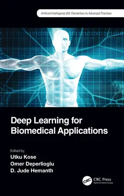 Hluboké učení pro biomedicínské aplikace - Deep Learning for Biomedical Applications