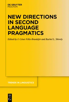 Nové směry v pragmatice druhého jazyka - New Directions in Second Language Pragmatics