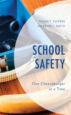 Bezpečnost ve škole: Vždy po jednom cheeseburgeru - School Safety: One Cheeseburger at a Time