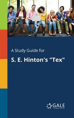 Studijní příručka pro knihu S. E. Hintonové Tex - A Study Guide for S. E. Hinton's Tex