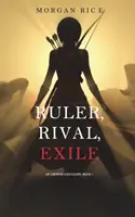 Vládce, soupeř, vyhnanec (O korunách a slávě-kniha 7) - Ruler, Rival, Exile (Of Crowns and Glory-Book 7)