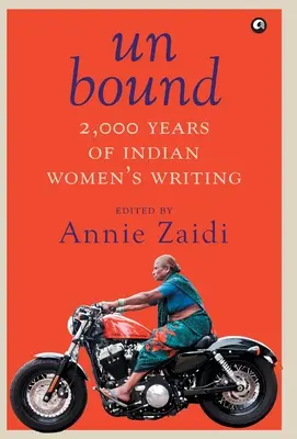 Nesvázané 2000 let indického ženského písemnictví - Un Bound 2000 Years of Indian Women's Writing