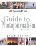Průvodce fotožurnalistikou Associated Press - Associated Press Guide to Photojournalism