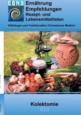 Výživa při kolektomii: Ditetika - Gastrointestinální trakt - Tenké a tlusté střevo - Kolektomie - Ernhrung bei Kolektomie: Ditetik - Gastrointestinaltrakt - Dnndarm und Dickdarm - Kolektomie