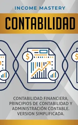 Contabilidad: Contabilidad financiera, principios de contabilidad y administracin contable. Zjednodušená verze - Contabilidad: Contabilidad financiera, principios de contabilidad y administracin contable. Version simplificada