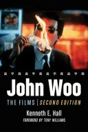 John Woo: Filmy, 2D vyd. - John Woo: The Films, 2D Ed.