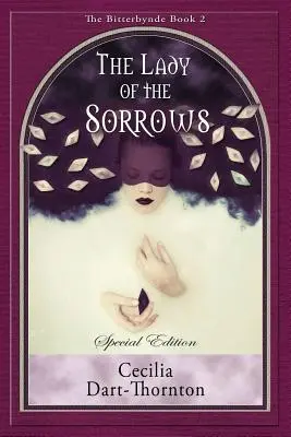 Lady of the Sorrows - speciální vydání: The Bitterbynde Book #2 - The Lady of the Sorrows - Special Edition: The Bitterbynde Book #2