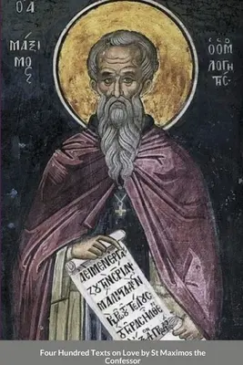 Čtyři sta textů o lásce od svatého Maxima Vyznavače - Four Hundred Texts on Love by St Maximos the Confessor