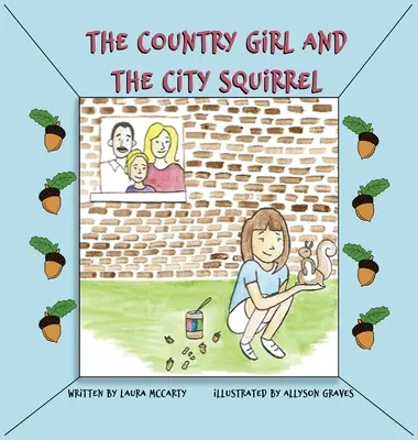 Venkovské děvče a městská veverka - The Country Girl and the City Squirrel