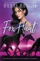 Hon na lišku: Hřebci z ranče Hidden E - Fox Hunt: The Stallions Of The Hidden E Ranch