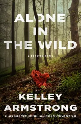 Sám v divočině: román z Rocktonu - Alone in the Wild: A Rockton Novel