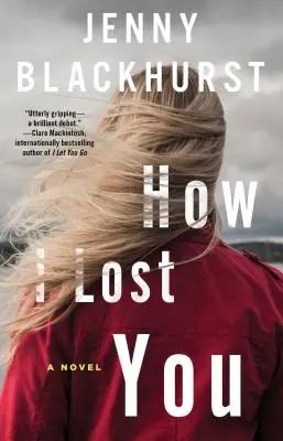 Jak jsem tě ztratil - How I Lost You