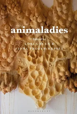 Zvířata, pohlaví a šílenství - Animaladies: Gender, Animals, and Madness