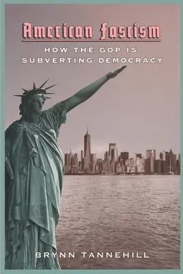 Americký fašismus: Jak GOP rozvrací demokracii - American Fascism: How the GOP Is Subverting Democracy