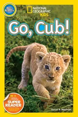 Běž, mládě! - Go, Cub!
