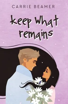 Uchovejte si, co zbylo - Keep What Remains