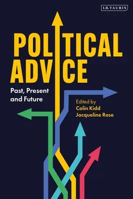 Politické rady: Minulost, současnost a budoucnost - Political Advice: Past, Present and Future