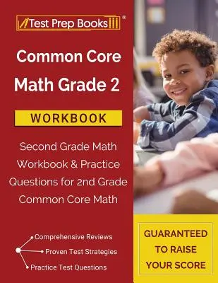 Common Core Math Grade 2 Workbook (Pracovní sešit pro 2. ročník): Pracovní sešit k matematice pro 2. třídu a cvičné otázky k matematice 2. třídy Common Core - Common Core Math Grade 2 Workbook: Second Grade Math Workbook & Practice Questions for 2nd Grade Common Core Math