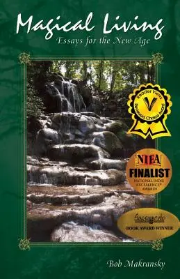 Magické žití: Eseje pro New Age - Magical Living: Essays for the New Age