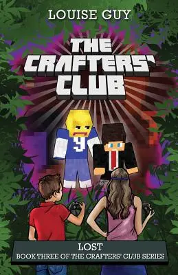 Ztracený: třetí kniha série The Crafters' Club - Lost: Book Three of The Crafters' Club Series