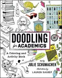 Čmárání pro akademiky: Knížka s omalovánkami a aktivitami pro akademiky - Doodling for Academics: A Coloring and Activity Book
