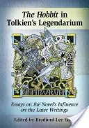 Hobit a Tolkienova mytologie: Eseje o revizích a vlivech - The Hobbit and Tolkien's Mythology: Essays on Revisions and Influences