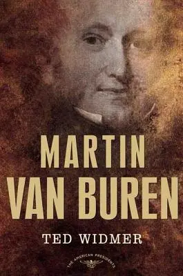 Martin Van Buren: Série amerických prezidentů: The 8th President, 1837-1841: The 8th President, 1837-1841 - Martin Van Buren: The American Presidents Series: The 8th President, 1837-1841