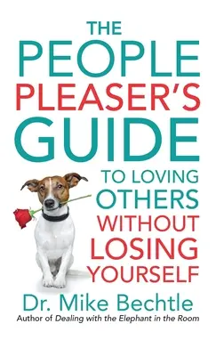 Příručka pro lidi, kteří se chtějí líbit, jak milovat druhé, aniž byste ztratili sami sebe - The People Pleaser's Guide to Loving Others Without Losing Yourself