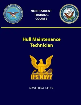 Technik údržby trupu - NAVEDTRA 14119 - Hull Maintenance Technician - NAVEDTRA 14119
