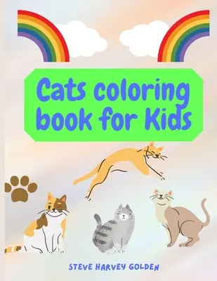 Kočičí omalovánky pro děti: Kočky Omalovánky pro předškoláky Roztomilé kočky Omalovánky pro děti - Cats coloring book for Kids: Cats Coloring Book for Preschoolers Cute Cats Coloring Book for Kids