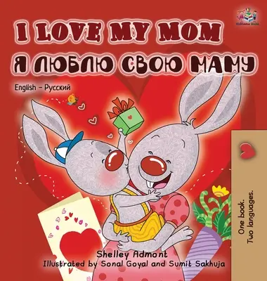 Mám rád svou mámu (anglicko-ruská dvojjazyčná kniha) - I Love My Mom (English Russian Bilingual Book)