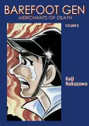 Barefoot Gen svazek 8: Obchodníci se smrtí - Barefoot Gen Volume 8: Merchants of Death