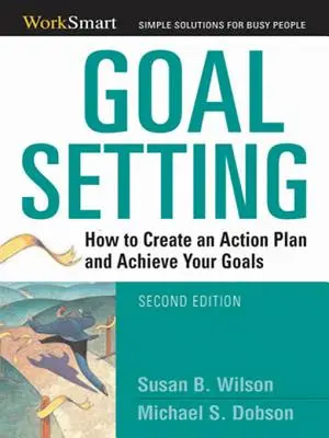 Stanovení cílů: Jak si vytvořit akční plán a dosáhnout svých cílů? - Goal Setting: How to Create an Action Plan and Achieve Your Goals