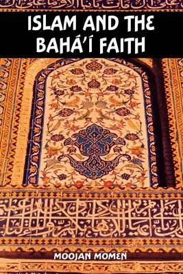 Islám a Bahá'í víra - Islam and the Baha'i Faith
