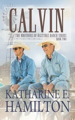 Calvin: Bratři z ranče Hastings, kniha druhá - Calvin: The Brothers of Hastings Ranch Book Two