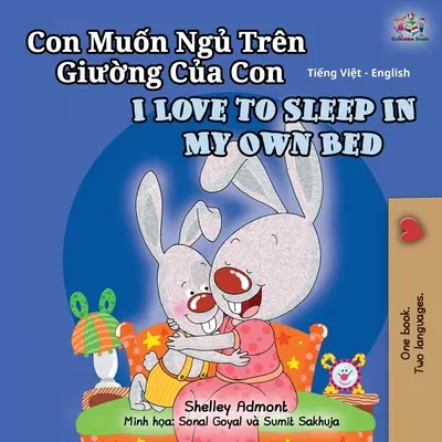 Rád spím ve své posteli (vietnamsko-anglická dvojjazyčná kniha pro děti) - I Love to Sleep in My Own Bed (Vietnamese English Bilingual Book for Kids)