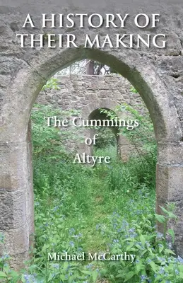 Dějiny jejich vzniku: The Cummings of Altyre - A History of Their Making: The Cummings of Altyre