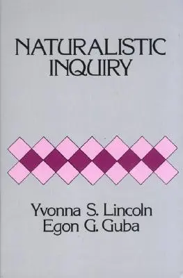 Naturalistické zkoumání - Naturalistic Inquiry