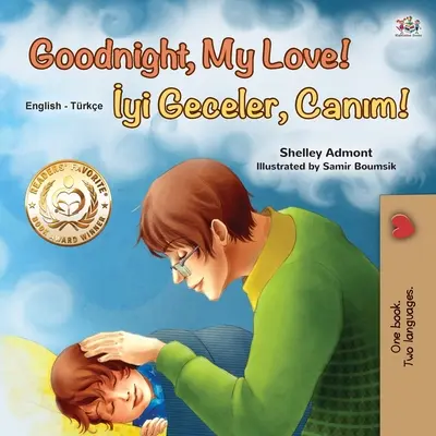 Dobrou noc, lásko moje! (Anglicko-turecká dvojjazyčná kniha pro děti) - Goodnight, My Love! (English Turkish Bilingual Book for Kids)